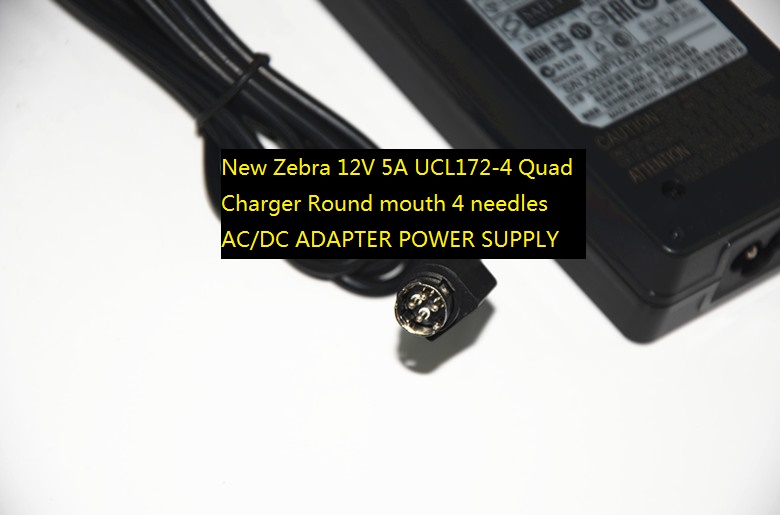 New Zebra 12V 5A UCL172-4 Quad Charger Round mouth 4 needles AC/DC ADAPTER POWER SUPPLY